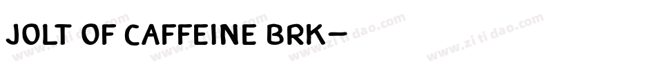 Jolt Of Caffeine BRK字体转换